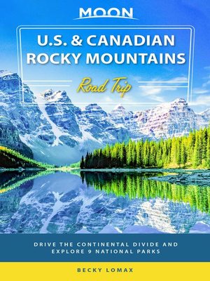 cover image of Moon U.S. & Canadian Rocky Mountains Road Trip